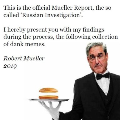 The Mueller Report -  In Memes