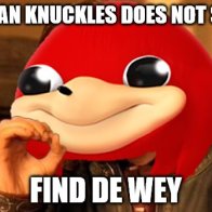 Ugandan Knuckles (1)